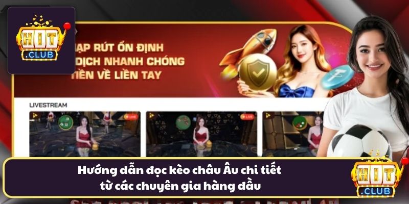Hướng dẫn đọc kèo châu Âu chi tiết từ các chuyên gia hàng đầu