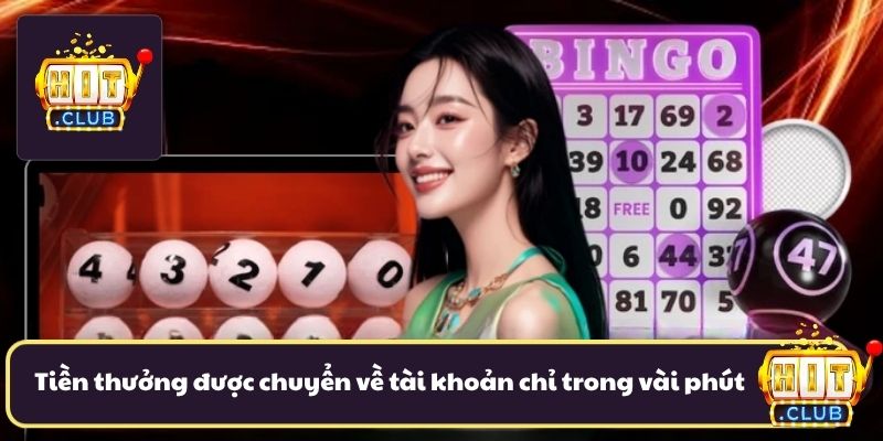 Tiền thưởng được chuyển về tài khoản cực nhanh chỉ trong vài phút
